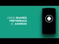 Android Shared Preferences Tutorial