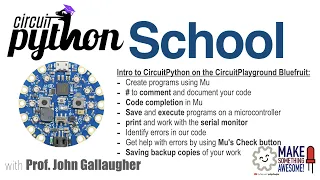 NEWER CONTENT AVAILABLE link in the description A first CircuitPython program in Mu