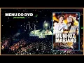 Lagu Menu do DVD | Munhoz \u0026 Mariano Ao vivo em Campo Grande (vol.2) - 2012 [Menu EXCLUSIVASSO]