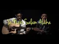 Download Lagu Ya Nabi Salam Alaika (Versi Sedih) Cover Akustik ft Abdurrohman