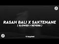 Download Lagu DJ RASAH BALI X SAKTENANE X DADI SIJI🎶 ( SLOWED + REVERB )