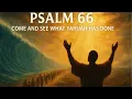 Download Lagu Psalm 66 --- Kom en zie wat Yahuah heeft gedaan