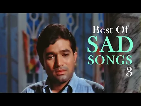 Download MP3 Best of Sad Love Songs (HD) - Jukebox 3 - Top Bollywood Heartbreak Sad Songs