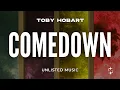 Toby Hobart - comedown (Lyrics)