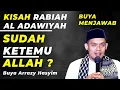 Download Lagu KISAH RABIAH AL ADAWIYAH WALI PEREMPUAN | BUYA ARRAZY HASYIM