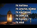 Download Lagu 7X FATIHA 7X AYATUL KURSI 7X KAFIRUN 7X IKHLAS 7X FALAQ 7X NAS | EPS 606