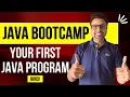 Java Bootcamp - Your First Java Program In Hindi