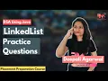 LinkedList Practice Questions with Solution DSA using Java