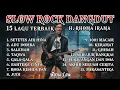 Lagu 15 LAGU TERBAIK H. ROMA IRAMA SLOW ROCK DANGDUT VERSION BY ROCKA LOVA