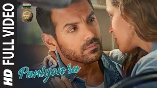 PANIYON SA Full Song Satyameva Jayate John Abraham Aisha Sharma Tulsi Kumar Atif Aslam 