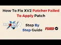 How To Fix XV2 Patcher Failed To Apply Patch