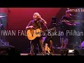 IWAN FALS and Band - Aku Bukan Pilihan [Live] @ Music Special Ancol // 20 July 2019