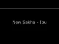 Download Lagu New Sakha - Ibu (Lirik Pada Layar)