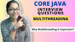 Core JAVA Why multithreading is so important - Java Interview Question