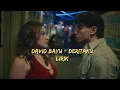 Lagu DAVID BAYU - DERITAKU (LIRIK)
