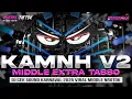 Download Lagu DJ KAMNH V2 EXTRA TASSO - MIDDLE NROTOK NULUP - DJ PARTY BASS BLAYER BEDIL CEK SOUND KARNAVAL