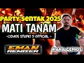 Lagu Lagu Party Kancingan Terbaru 2025-🌴MATI TANAM🌴KAka Cemos_Studio 5 Official🌴 @emanREMIXER_Offisial