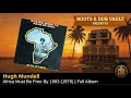 Hugh Mundell — Africa Must Be Free By 1983 (1978) | Full Album | Roots & Dub Vault