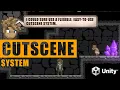 Cutscene System for Unity Setting up the System