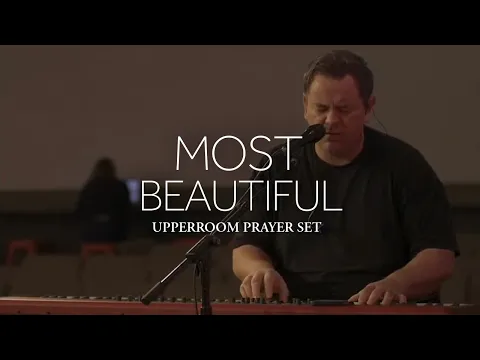 Download MP3 Most Beautiful - Jonathan Lewis l UPPERROOM Prayer Set