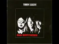 Thin Lizzy - Bad Reputation | With Lyrics | Album Version|