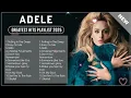 Download Lagu Top ADELE Songs Playlist 2025 | ADELE Greatest Hits Collection Of All Time