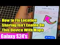 Galaxy Ultra How to Fix Location Sharing Isn t Enable On This Device With Maps