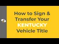 How to Sign Your Kentucky Title Transfer