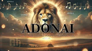 ADONAI | HEAVENLY FLUTE & STRINGS WORSHIP & MEDITATION MUSIC | ANOINTED_HANDS