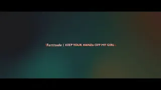 Download KEEP YOUR HANDs OFF MY GIRL - “ Fortitude ”- Official Music Video MP3