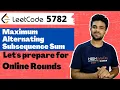 Leetcode solution 5782 Maximum Alternating Subsequence Sum