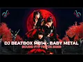 Download Lagu SOUND FYP TIKTOK 2023 || DJ BEATBOX MB14 - BABY METAL X PYRAMID VIRAL TIKTOK FULL BASS