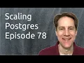 Scaling Postgres Episode 78 Efficient Pagination Rotating Passwords BRIN Row Level Security