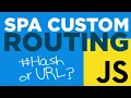 Vanilla JS Single Page Application Routes or URL