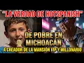 La Verdad de HotSpanish De Pobre en Michoacan a Creador de la Mansion VIP y Millonario en YouTube