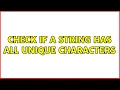 Check if a string has all unique characters 7 Solutions