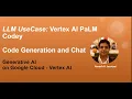 GCP Gen AI - PaLM API Codey