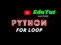 For loop Python Programming Language EduTut Learn Easily in Tamil