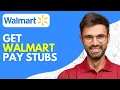 How to Get Walmart Pay Stubs - Easy