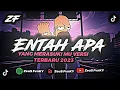 Download Lagu DJ ENTAH APA YANG MERASUKIMU VIRSI REMIX TERBARU 2023 YANG VIRAL DI TIKTOK