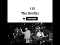 Still Ill - The Smiths | Lyrics