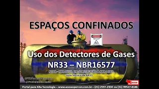 Espaço Confinado NR33, Guia Técnico, e a nova NBR 16577 - Uso Detector de Gases