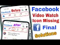 Download Lagu Facebook Watch icon Missing Problem 100% Solutions / Fb video watch icon wapas kaise kare