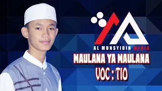 Download VOC : TIO MAULANA YA MAULANA COVER AL MUNSYIDIN PEKALONGAN MP3