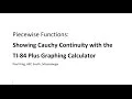 Cauchy Continuity in Piecewise Functions with the TI-84 Graphing Calculator