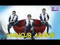 Download Lagu The Boy's Trio - Hancur Abang (Lagu Batak Tergalau) Official Music Video