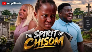 THE SPIRIT OF CHISOM | PROPHET SILAS | TRUE LIFE STORY | Latest Nollywood short film