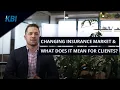 Changing Insurance Market What Does it Mean for Clients KBI Group