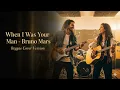 Lagu When I Was Your Man – Bruno Mars | Smooth Jamaican Reggae Cover