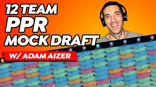 12 Team PPR with Adam Aizer - 2026 Fantasy Football Mock Draft